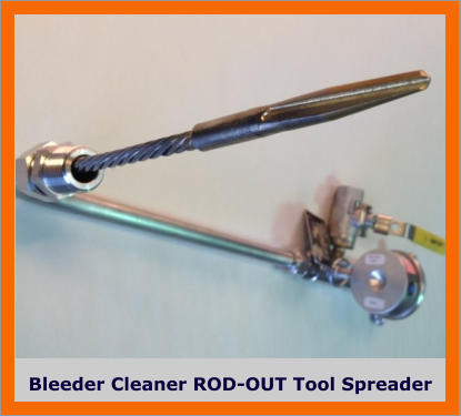 Bleeder Cleaner ROD-OUT Tool Spreader